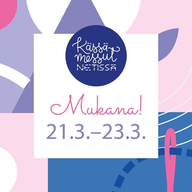 OLEMME MUKANA K&Auml;SS&Auml;MESSUT NETISS&Auml; 21.-23.3.2025